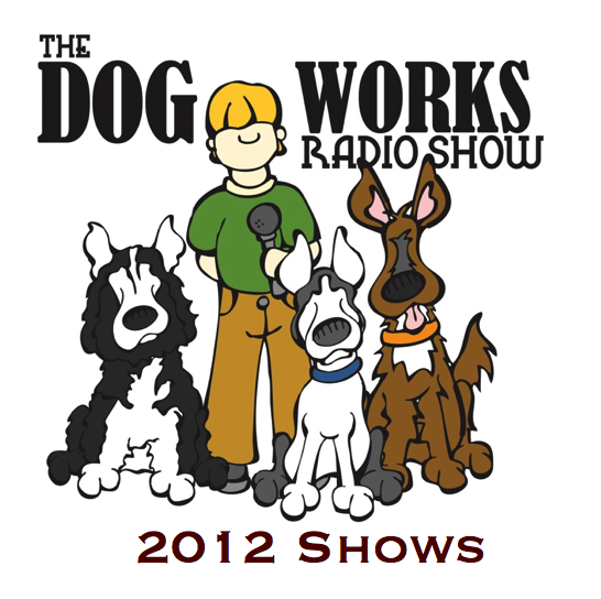 Dog Works Radio 2012 Shows.001
