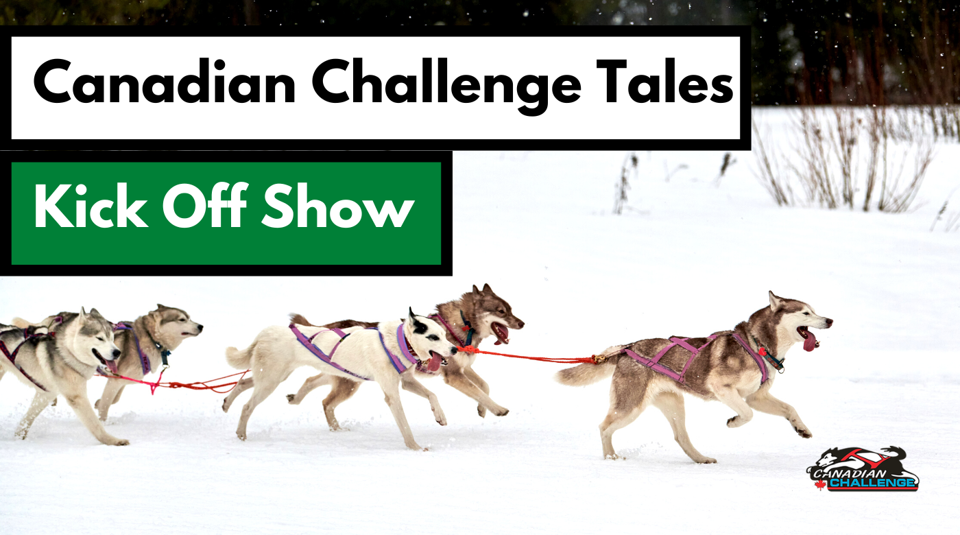 Canadian Challenge Tales Kick Off Show