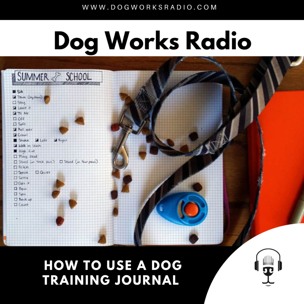 how to use a dog training journal dog works radio