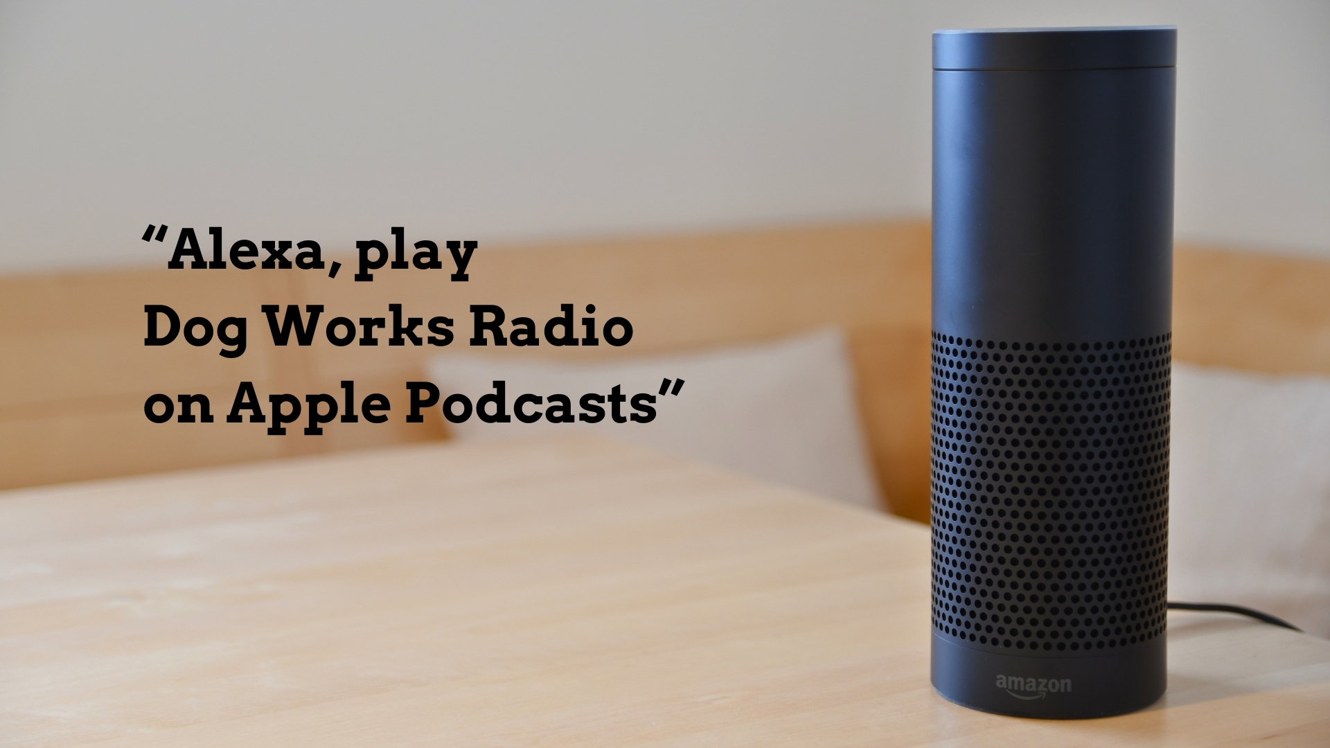 How to Listen to Dog Works Radio on Alexa Using Apple Podcasts