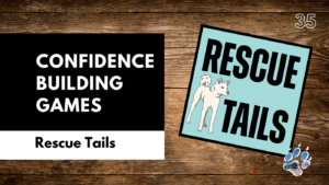 Confidence Builders: Training Games That Help Rescue Dogs Thrive